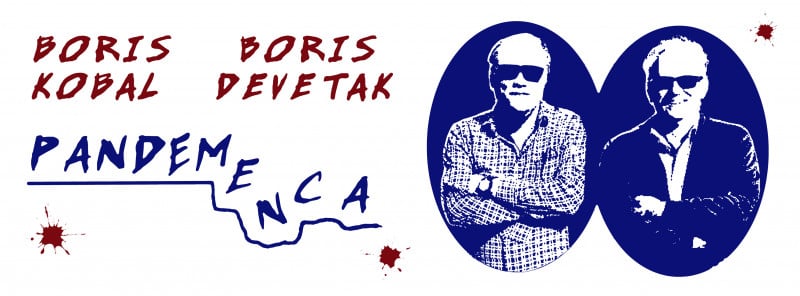 Boris Kobal in Boris Devetak: PANDEMENCA